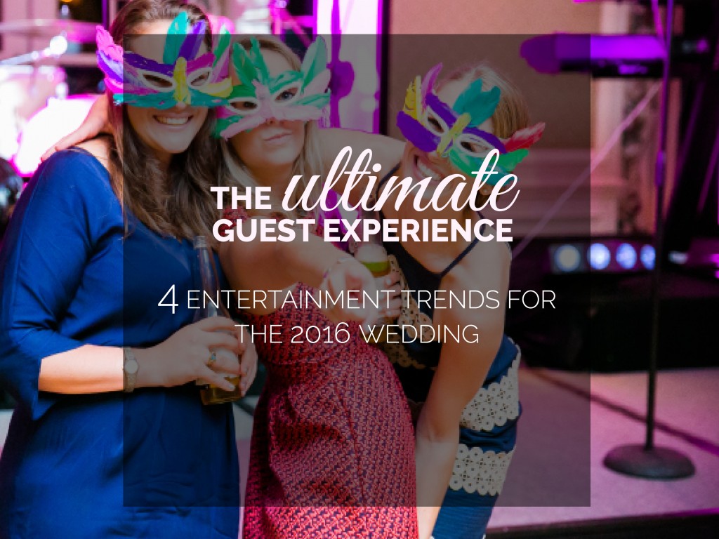 2016 Wedding Entertainment Trends